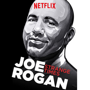 Joe Rogan - Strange Times